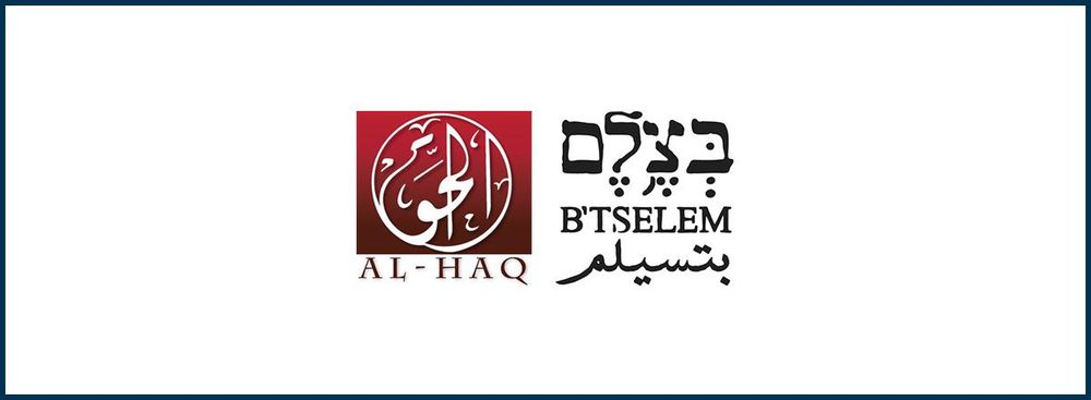 Human rights groups, Palestinian Al-Haq and Israeli B'Tselem
