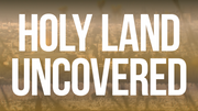 HOLYLAND UNCOVERED